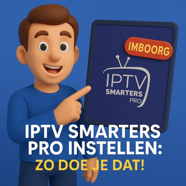 IPTV Smarters Pro instellen: Zo doe je dat!