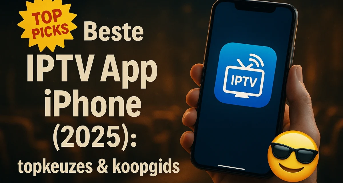Beste IPTV App iPhone (2026) – Getest & Vergeleken